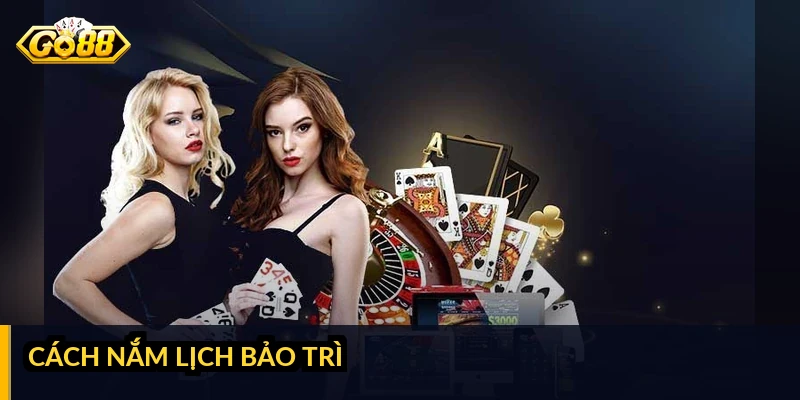 Cách nắm lịch bảo trì